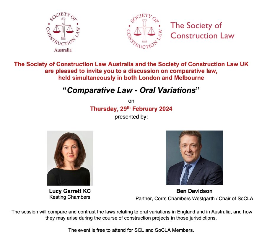 The Society of Construction Law Australia and the Society of Construction Law UK are pleased to invite you to a discussion on comparative law, held simultaneously in both London and Melbourne “Comparative Law - Oral Variations” on Thursday, 29th February 2024